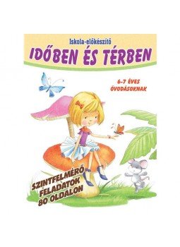  - Időben és térben - 6-7 éves óvodásoknak, null 2018 antikvár könyv