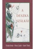 Bodnár István,Hetey László,Szabó Tünde - A deszka szálkái