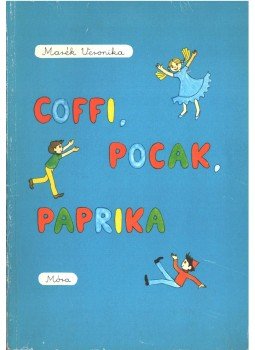 Marék Veronika - Coffi, Pocak, Paprika (dedikált), Budapest 1984 antikvár könyv