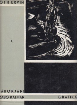 Tóth Ervin - Gáborjáni Szabó Kálmán grafikái (dedikált), Debrecen 1963 antikvár könyv