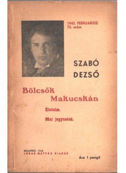Szabó Dezső - Bölcsők Makucskán (dedikált) Szabó Dezső - Bölcsők Makucskán (dedikált), Budapest 1942 antikvár könyv