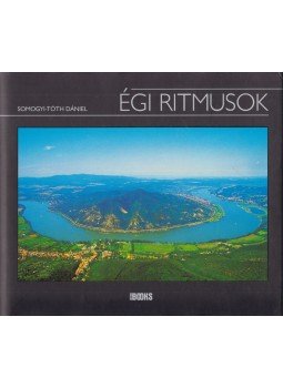 Somogyi-Tóth Dániel - Égi ritmusok Somogyi-Tóth Dániel - Égi ritmusok, Budapest 2005 antikvár könyv