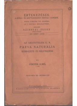 Förster Aurél - Az aristotelesi u. n. Parva Narturalia szerkezete és keletkezése (dedikált), Budapest 1932 antikvár könyv