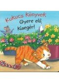 Anna Taube - Kukucs könyvek - Gyere elő, kisegér!