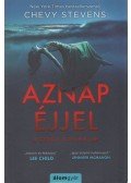 Chevy Stevens - Aznap éjjel
