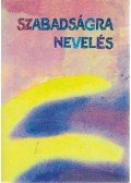 Frans Carlgren - Szabadságra nevelés