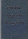 Tóth Eszter - Emberi madárdal / Útirajzok az ihletről