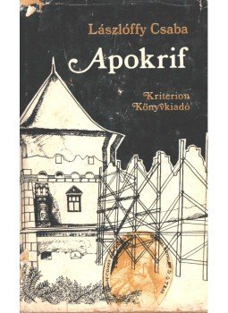 Lászlóffy Csaba - Apokrif (dedikált) Lászlóffy Csaba - Apokrif (dedikált), Bukarest 1979 antikvár könyv