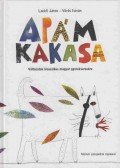Vörös István,Lackfi János - Apám kakasa