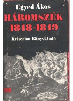 Egyed Ákos - Háromszék 1848-1849 (dedikált), Bukarest 1979 antikvár könyv