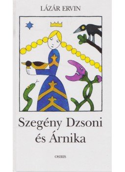 Lázár Ervin - Szegény Dzsoni és Árnika Lázár Ervin - Szegény Dzsoni és Árnika, Budapest 2006 antikvár könyv