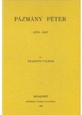 Fraknói Vilmos - Pázmány Péter 1570-1637