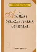 Szenes Endréné dr. - A tömény szeszes italok gyártása