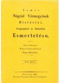 Mocsáry Antal - Nemes Nógrád Vármegyének Históriai, Geographiai és Statistikai Esmertetése I.