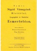 Mocsáry Antal - Nemes Nógrád Vármegyének Históriai, Geographiai és Statistikai Esmertetése IV.