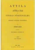 Thierry Amadé - Attila. Attila fiai és utódai történelme a magyarok Európába telepedéséig