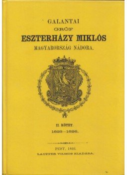 Lauffer Vilmos - Galantai gróf Eszterházy Miklós, Magyarország nádora II. 1623-1626, Budapest 2013 antikvár könyv