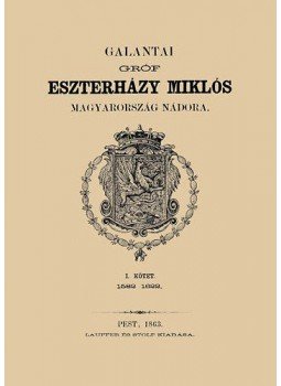 Szalay László - Galantai gróf Eszterházy Miklós, Magyarország nádora I. 1582-1622, null 2013 antikvár könyv
