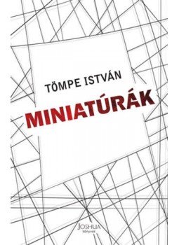 Tömpe István - Miniatúrák Tömpe István - Miniatúrák, null 2018 antikvár könyv