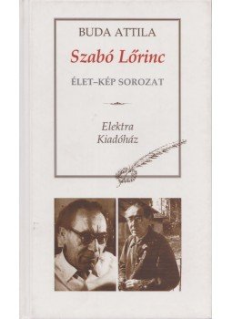 Buda Attila - Szabó Lőrinc Buda Attila - Szabó Lőrinc, 2002 antikvár könyv