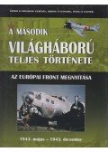 Balogh Zsolt,Ferwagner Ákos,Miszlay Zsolt,Prantner Zoltán,Szirtes Krisztián,Zámodits Attila - A második világháború teljes története 6.