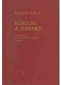Bacsó Béla - Kiállni a zavart