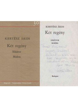 Kertész Ákos - Két regény - Sikátor / Makra (dedikált) Kertész Ákos - Két regény - Sikátor / Makra (dedikált), Budapest 1979 antikvár könyv