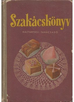 Horváth Ilona - Szakácskönyv háztartási tanácsadó Horváth Ilona - Szakácskönyv háztartási tanácsadó, Budapest 1956 antikvár könyv