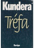 Milan Kundera - Tréfa