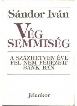 Sándor Iván - Vég semmiség (dedikált), Pécs 1993 antikvár könyv