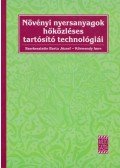 dr. Barta József,dr. Körmendy Imre - Növényi nyersanyagok hőközléses tartósító technológiái