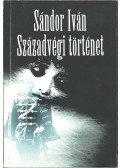 Sándor Iván - Századvégi történet (dedikált)