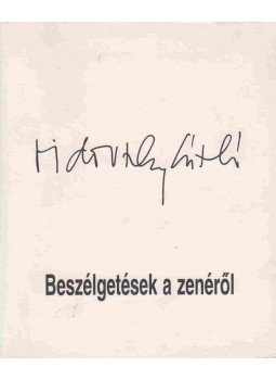Vidovszky László, Weber Kristóf - Beszélgetések a zenéről Vidovszky László, Weber Kristóf - Beszélgetések a zenéről, Pécs 1997 antikvár könyv