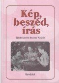 Neumer Katalin - Kép, beszéd, írás