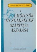 Szenes Endréné dr. - Gyümölcsök és zöldségek szárítása, aszalása