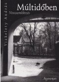 Vizkelety András - Múltidőben - Visszaemlékezés