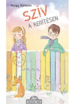 Nagy Katalin - Szív a kerítésen Nagy Katalin - Szív a kerítésen, Budapest 2018 antikvár könyv