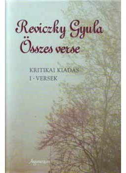 Reviczky Gyula - Reviczky Gyulaösszes verse I-II. - Kritikai kiadás Reviczky Gyula - Reviczky Gyulaösszes verse I-II. - Kritikai kiadás, null 2007 antikvár könyv