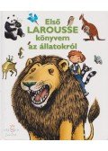 Menich Zsuzsa,Marie-Claude Avignon - Első Larousse könyvem az állatokról