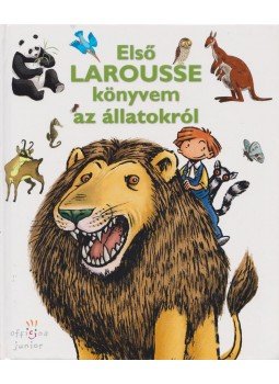 Menich Zsuzsa, Marie-Claude Avignon - Első Larousse könyvem az állatokról Menich Zsuzsa, Marie-Claude Avignon - Első Larousse könyvem az állatokról, 2004 antikvár könyv