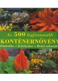 Andrea Rausch,Annette Timmermann - Az 500 legfontosabb konténernövény