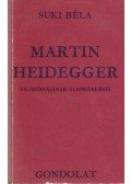 Suki Béla - Martin Heidegger filozófiájának alapkérdései (dedikált)