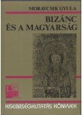 Moravcsik Gyula - Bizánc és a magyarság