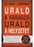 Dr. David J. Lieberman - Urald a haragod urald a helyzetet - Őrizd meg a hidegvéred és urald a helyzetet bármilyen szituáció vagy párbeszéd során!