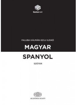 Faluba Kálmán, Szijj Ildikó - Magyar-spanyol szótár + online szótárcsomag Faluba Kálmán, Szijj Ildikó - Magyar-spanyol szótár + online szótárcsomag, null 2018 antikvár könyv