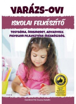 Daróknépál Zsuzsannakatalin - Testséma, önismeret, anyanyelv, figyelem fejlesztése, íráskészség, null 2018 antikvár könyv