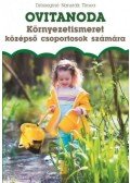 Diószeginé Nanszák Tímea - Környezetismeret középső csoportosok számára