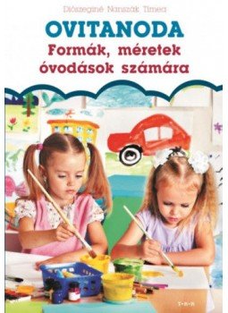 Diószeginé Nanszák Tímea - Formák, méretek óvodások számára Diószeginé Nanszák Tímea - Formák, méretek óvodások számára, null 2018 antikvár könyv