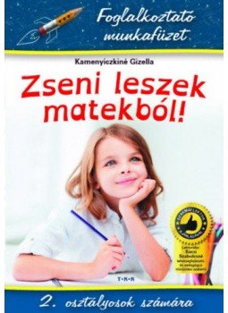 Kamenyiczkiné Gizella - Zseni leszek matekból! - 2. osztályosok számára, null 2018 antikvár könyv