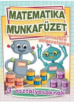  - Matematika munkafüzet témazáró dolgozatokkal - 3. osztályosoknak, null 2016 antikvár könyv